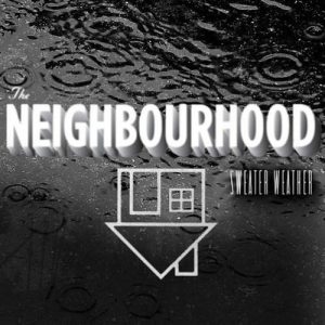 The Neighbourhood - Sweater Weather