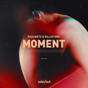 PaulWetz & Dillistone – Moment