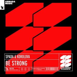 Spada & Korolova - Be Strong