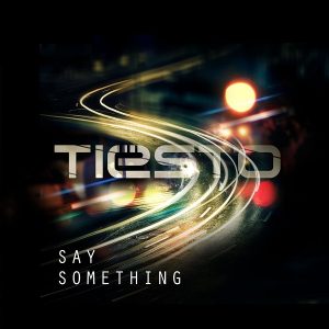 Tiesto - Say Something